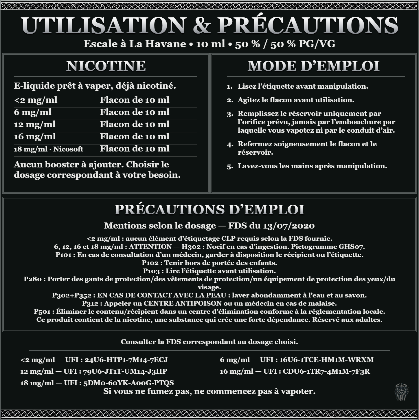 Escale à La Havane 10 ml 50 % / 50 % : utilisation et précautions, dosages <2, 6, 12, 16 et 18 (Nicosoft) mg/ml, prêt à vaper sans ajout de booster. 6, 12, 16 et 18 mg/ml : attention, nocif en cas d’ingestion. Consulter la FDS du dosage choisi.