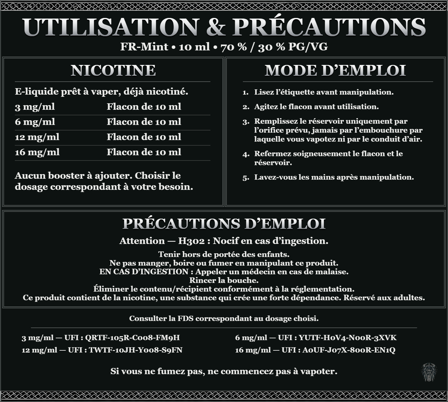 FR-Mint 10 ml 70 % / 30 % : utilisation et précautions, dosages 3, 6, 12, 16 mg/ml, prêt à vaper sans ajout de booster. Attention : nocif en cas d’ingestion. Consulter la FDS du dosage choisi.